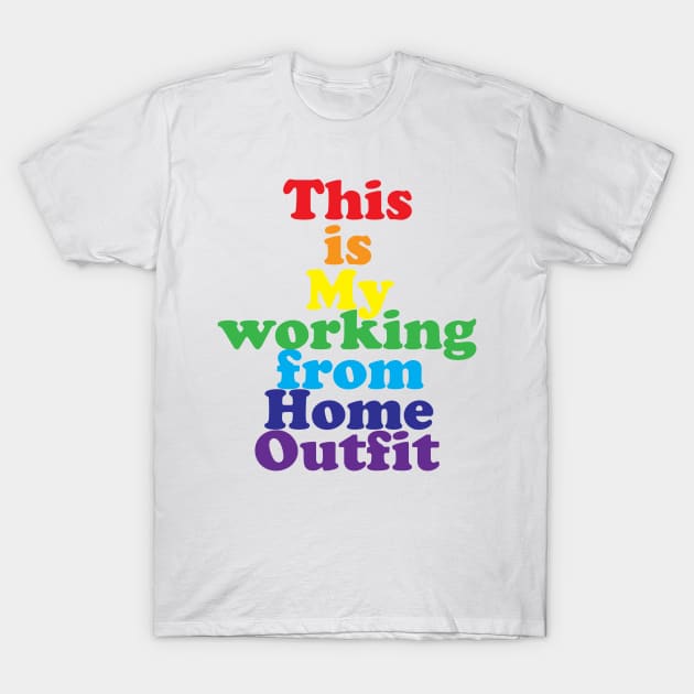 This Is My Working From Home Outfit T-Shirt by TheGrinningSkull